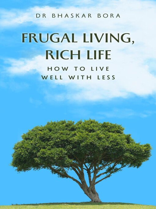 Title details for Frugal Living, Rich Life by BHASKAR BORA - Available